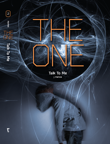 The One
Book 2 - Talk to Me